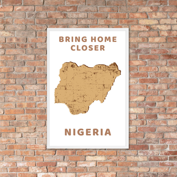 “Bring Home Closer: Nigeria” Premium Framed Print